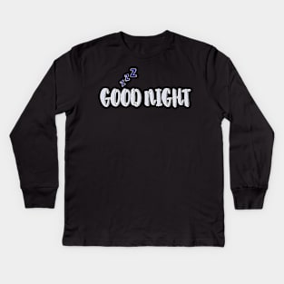 Good night Kids Long Sleeve T-Shirt